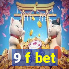 9 f bet